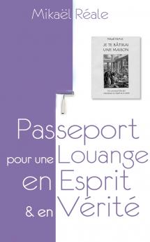 Passeport pour une louange en Esprit et en Vérité