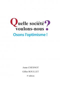 Quelle société voulons-nous? Osons l'optimisme!