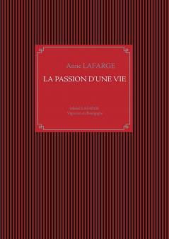 La passion d'une vie