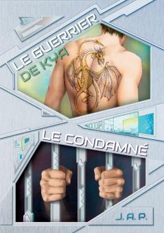 Le condamn�� / Le guerrier de Kya