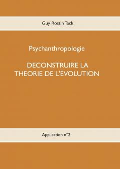 Déconstruire la théorie de l'évolution