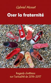 Oser la fraternit��