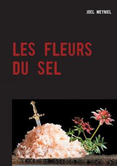 LES FLEURS DU SEL