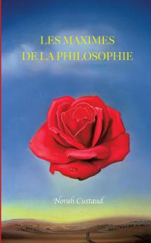 LES MAXIMES DE LA PHILOSOPHIE
