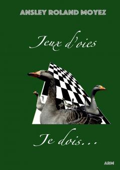 Jeux d'oies Je dois...