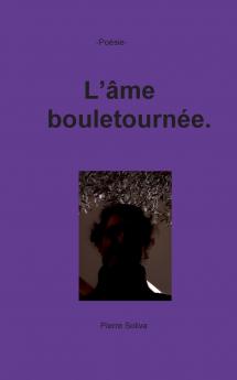 L'âme bouletournée