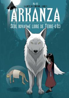Arkanza seul royaume libre de Terre d'Ici