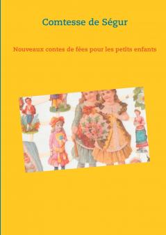 Nouveaux contes de fées pour les petits enfants