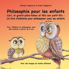 Philosophie pour les enfants. Carl le grand-père-hibou et Nils son petit-fils