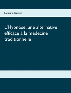 L'Hypnose une alternative efficace à la médecine traditionnelle