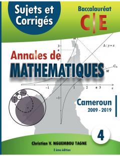 Annales de Mathématiques Baccalauréat C et E Cameroun 2009 - 2019