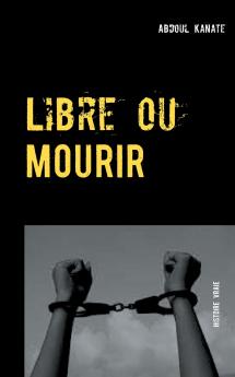 Libre ou Mourir