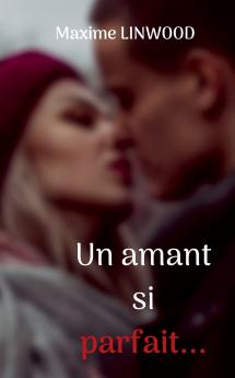 Un amant si parfait...