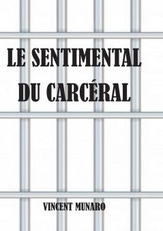 Le sentimental du carcéral