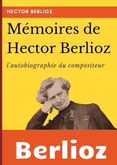 Mémoires de Hector Berlioz