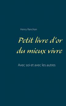 Petit livre d'or du mieux vivre
