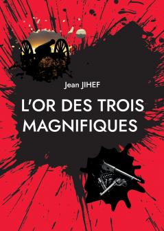 L'Or des Trois Magnifiques