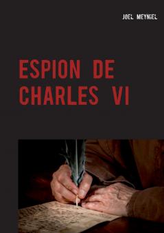 ESPION DE CHARLES VI