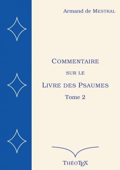 Commentaire sur le Livre des Psaumes tome 2