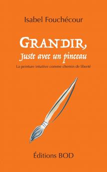 Grandir juste avec un pinceau