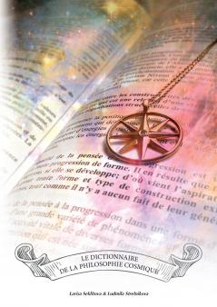 Le dictionnaire de la philosophie cosmique