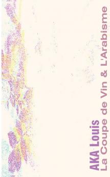La Coupe de Vin & L'Arabisme