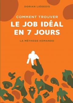 Comment trouver le job idéal en 7 jours