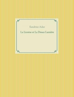 La Licorne et La Douce Lumière