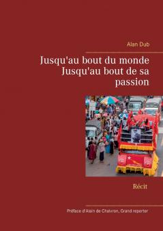 Jusqu'au bout du monde Jusqu'au bout de sa passion