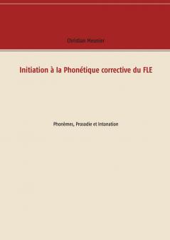 Initiation à la Phonétique corrective du FLE