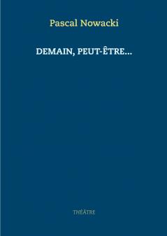 Demain peut-être...
