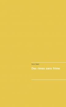 Des rimes sans frimes