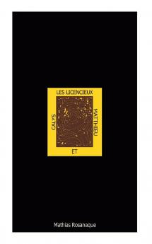 Les licencieux Calys et Matthieu