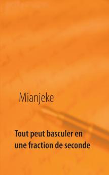 Tout peut basculer en une fraction de seconde