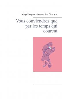 Vous conviendrez que par les temps qui courent