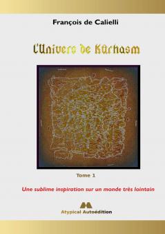 L'Univers de Kûrhasm - Tome 1