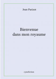 Bienvenue dans mon royaume
