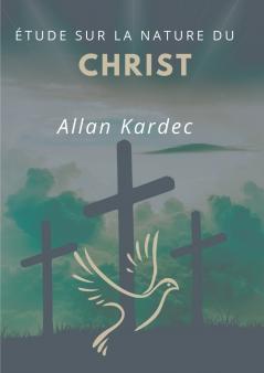 Étude sur la nature du Christ