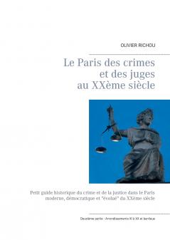 Le Paris des crimes et des juges au XXème siècle