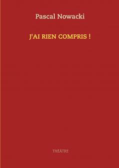 J'ai rien compris !