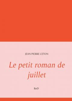 Le petit roman de juillet