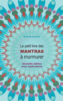 Le petit livre des Mantras à murmurer