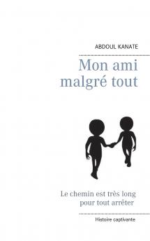 Mon ami malgré tout