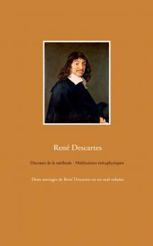 Discours de la méthode - Méditations métaphysiques