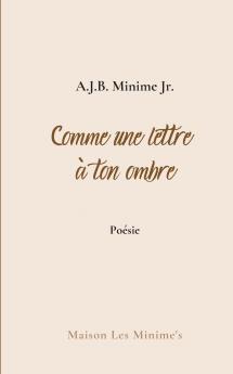 Comme une lettre à ton ombre