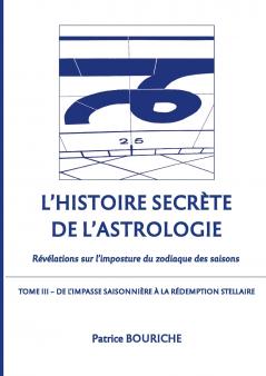 L'Histoire secrète de l'astrologie (Tome 3)