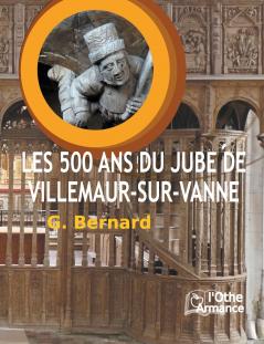 Les 500 ans du jubé de Villemaur-sur-Vanne