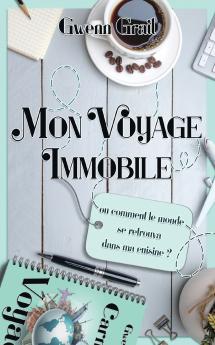 Mon voyage immobile