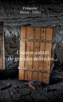 Comment Autant de Gravides Solitudes