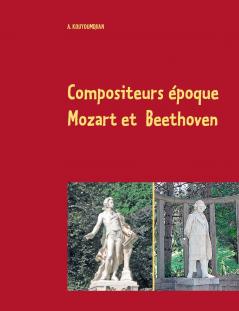 Compositeurs époque Mozart et Beethoven